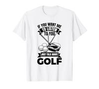 Si Vous Voulez Que Je Vous écoute Parler de Golf T-Shirt Graphique avec Valeur