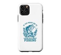 Si Vous Voulez Que Je Vous écoute, Parlez de pêche Coque pour iPhone 11 Pro