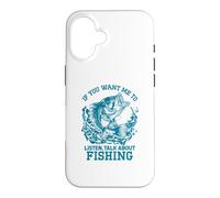 Si Vous Voulez Que Je Vous écoute, Parlez de pêche Coque pour iPhone 16
