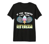 Si Vous vouliez Un Service Doux, Vous auriez dû opter pour la Glace T-Shirt Haut de Gamme