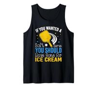 Si Vous vouliez Une Portion Molle, Vous Devriez Avoir de la crème glacée Débardeur