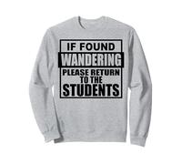 Si Vous Vous Demandez, Veuillez Retourner à l'école des élèves Sweatshirt