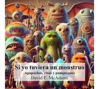 Si yo tuviera un monstruo: Apapachos, risas y panqueques