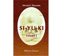 Si-yu-ki: Buddhist Records of the Western World. Volume 1