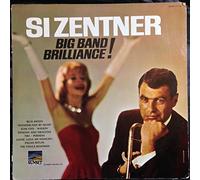 Si Zentner - Big Band Brilliance!
