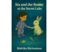 Sia and the Bunny at the Secret Lake