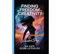 Sia Kate Isobelle Furler: Finding Freedom in Creativity- The Unmasked Story