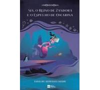 Sia, O Reino De Zandora E O Espelho De Oscarina