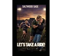 Sia Peters, Let's Take A Ride: A High School Slow-Burn Romance About Boundaries, Heartbreak, and Falling for the Guy She Misjudged