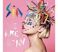 Sia - We are Born