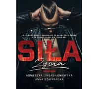 Siła życia (La force de la vie) - Agnieszka Lingas-Łoniewska (Literatur, Roman auf Polnisch)