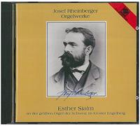 Sialm,Esther - Josef Rheinberger-Orgelwerke