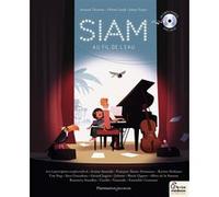Siam, au fil de l'eau Johan Farjot (Auteur), Arnaud Thorette (Auteur), Olivier Latyk (Auteur), Olivier Latyk (Illustration)