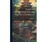 Siam Au Vingtième Siècle, Par Ed. O'farell...