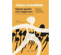 Siamo quello che leggiamo. Crescere tra lettura e letteratura. Nuova ediz.