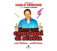 Siamo tutti compagni di scuola. Intervista a Carlo Verdone