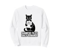 Siamois dépose des plaintes Quotidiennes pour Les Repas Sweatshirt