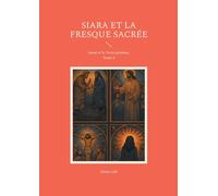 Siara et la fresque sacrée: Josué et la Terre promise, Tome 5