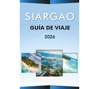 SIARGAO GUÍA DE VIAJE 2026: Explora la capital del surf filipina, las principales atracciones, playas, CLOUD 9, joyas ocultas, vida nocturna, ... y consejos prácticos para todos los viajeros.