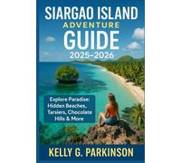 Siargao Island adventure Guide 2025-2026: Explore Paradise: Hidden Beaches, Tarsiers, Chocolate Hills & More
