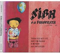 Siba e a Fuloresta - Toda Vez Que EU Dou Um Passo O Mundo Sai Do Lugar