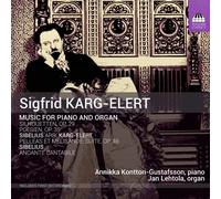 Karg-Elert : Musique pour Piano et Orgue
