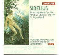 Sibelius, J. - Symphony 6/Pohjola's Daughter/Saga