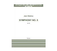 SIBELIUS JEAN - SYMPHONIE N°5 OP.82 - SCORE