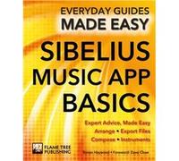 Sibelius Music App Basics by Ronan Macdonald Unknown (Auteur)