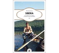 Siberia: En canoë du lac Baïkal à l'océan glacial arctique