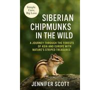 SIBERIAN CHIPMUNKS IN THE WILD: A JOURNEY THROUGH THE FORESTS OF ASIA AND EUROPE WITH NATURE’S STRIPED TREASURES