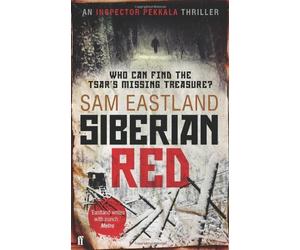Siberian Red (Inspector Pekkala 3) by Eastland, Sam (2012)