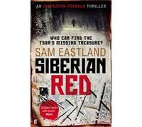 Siberian Red (Inspector Pekkala) Eastland, Sam (Auteur)