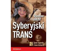 Siberian Trans Part 2 - Stanislaw Kalisz (Literatur, Dokument auf Polnisch)