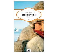 Sibériennes - Voyage Aux Confins De La Taïga
