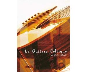 Siberil, Soig - La Guitare Celtique En 8 Leçons