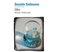 Danièle Sallenave – Sibir : Moscou‑Vladivostok (mai‑juin 2010) – Poche – Gallimard