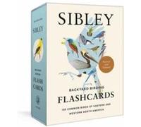 Sibley Backyard Birding Flashcards Revised and Updated by David Allen Sibley David Allen Sibley (Auteur)