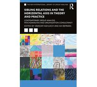 Sibling Relations and the Horizontal Axis in Theory and Practice