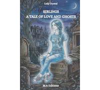 SIBLINGS A TALE OF LOVE AND GHOSTS