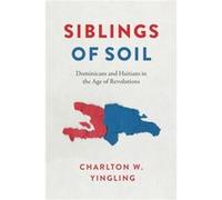 Siblings of Soil by Charlton W. Yingling Charlton W. Yingling (Auteur)