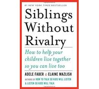 Siblings Without Rivalry