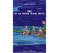 Sibo et la petite Mami Wata - Anselme Djeukam - L'harmattan - broché - Roman junior dès 9 ans