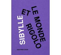 Sibylle et le monde rigolo - David Gauthier - Vroum - broché - Roman