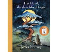 Sibylle Schmidt James Norbury Der Hund, der dem Mond folgte (Poche)