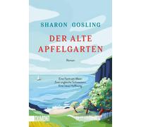 Sibylle Schmidt Sharon Gosling Der alte Apfelgarten: Roman (Poche)