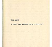 Sic Alps - Long Way Round to a Shortcut [Import]