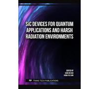 SiC Devices for Quantum Applications and Harsh Radiation Environments