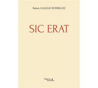 Sic erat - Ruben Gallego Rodriguez - Baudelaire - broché - Essai