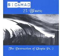 Sic & Mad - 23 Blues-Destruction of Litopi